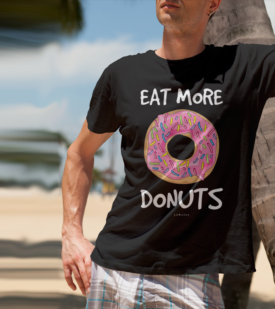 Eat More Donuts Funny Donut Lumofun T-Shirt
