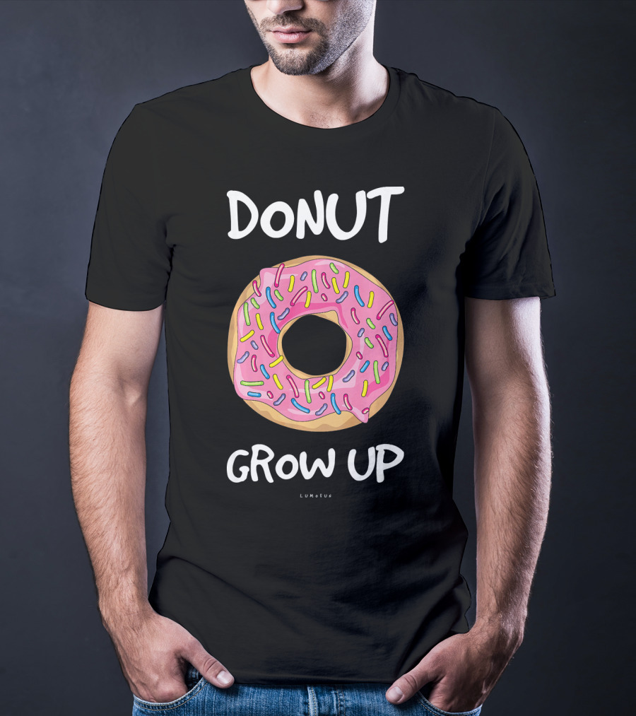 DONUT GROW UP Funny Pink Sprinkles T-Shirt