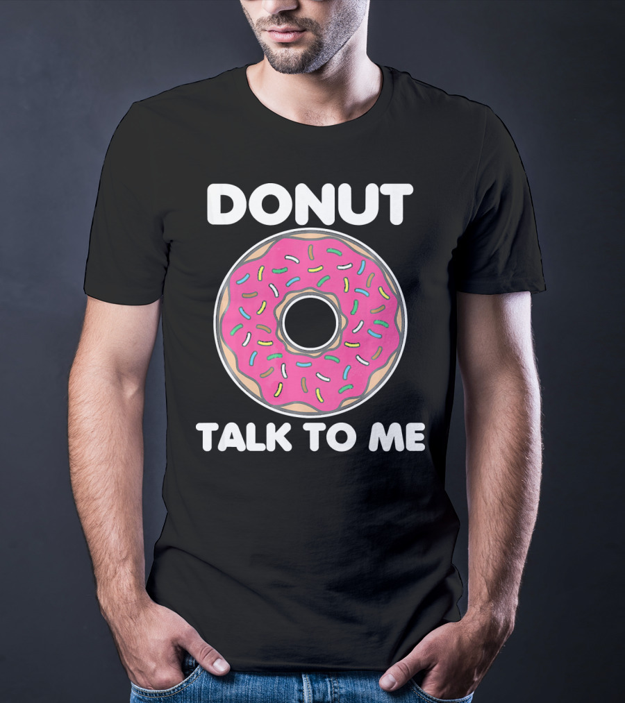 Donut Talk To Me Pink Frosted Sprinkles T-Shirt