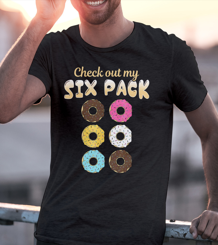 Check Out My Six Pack Donut Lover T-Shirt