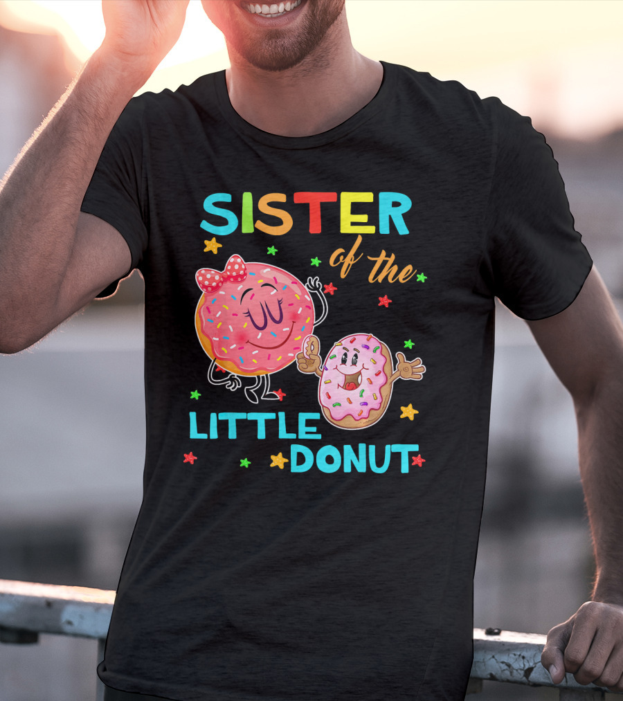 Sister Of The Little Donut Birthday With Colorful Star Accents T-Shirt