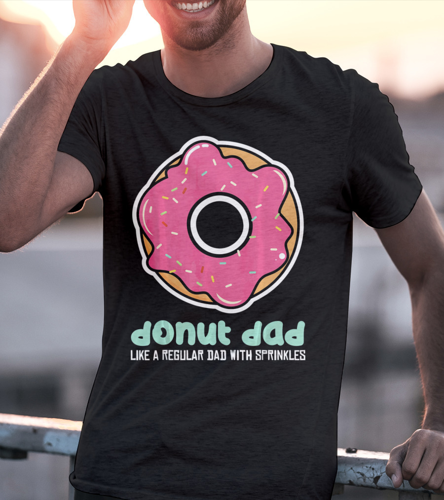 Donut Dad Like A Regular Dad With Sprinkles T-Shirt