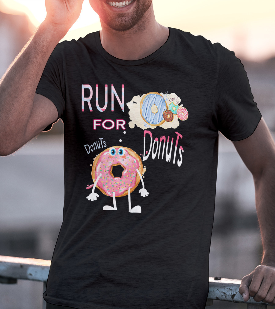 RUN FOR Donuts DonuT FOo DonuTS T-Shirt