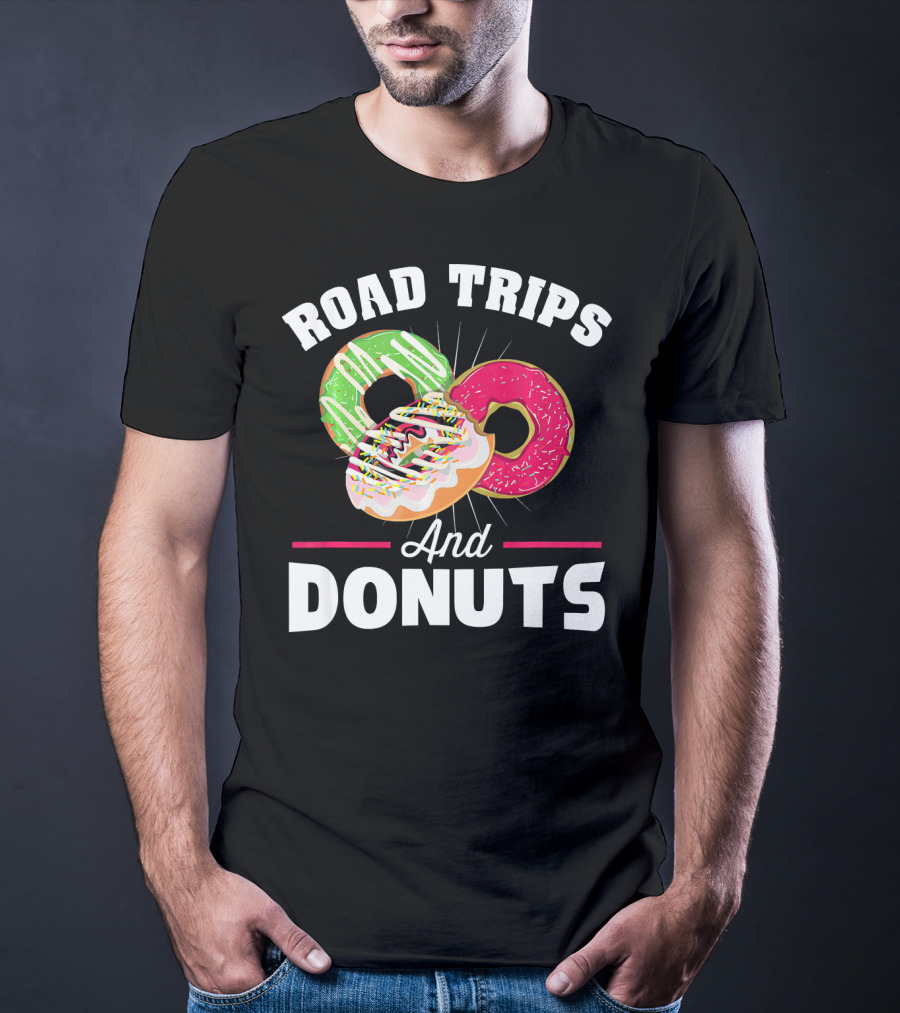 Road Trips And Donuts T-Shirt