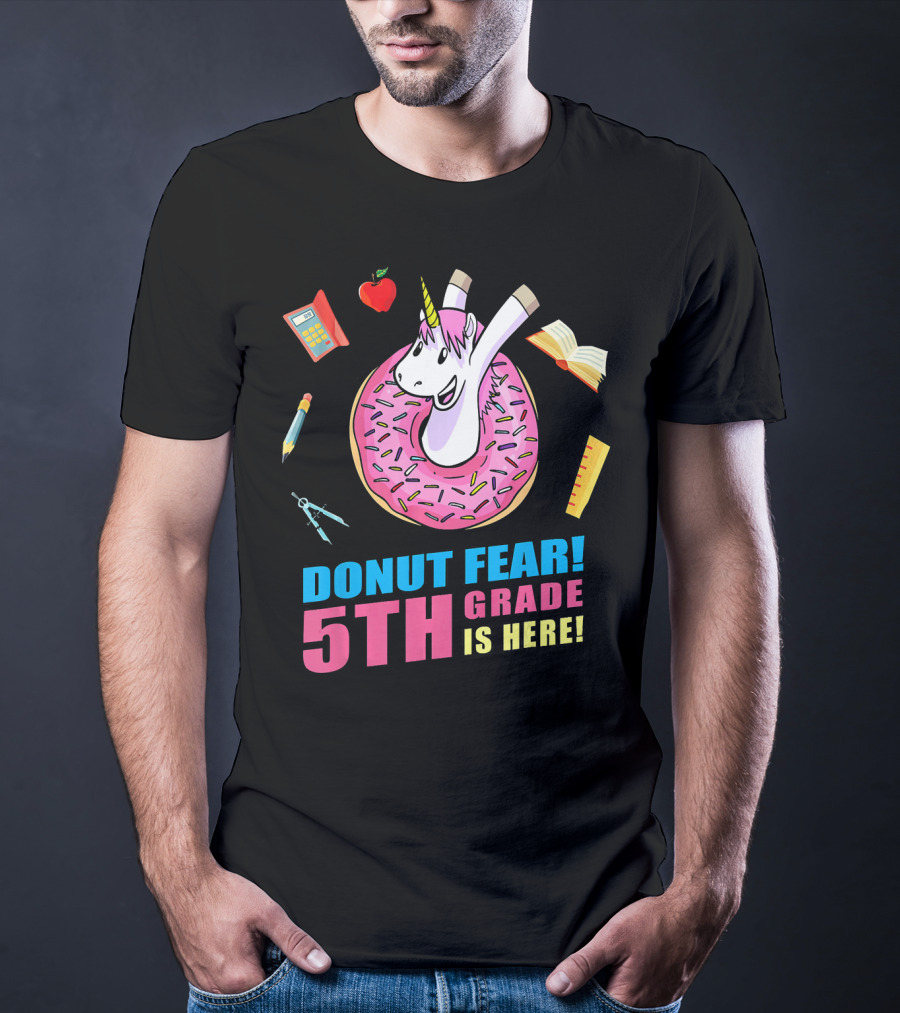 Donut Fear 5th Grade Unicorn With School Supplies Fun Back To School T-Shirt