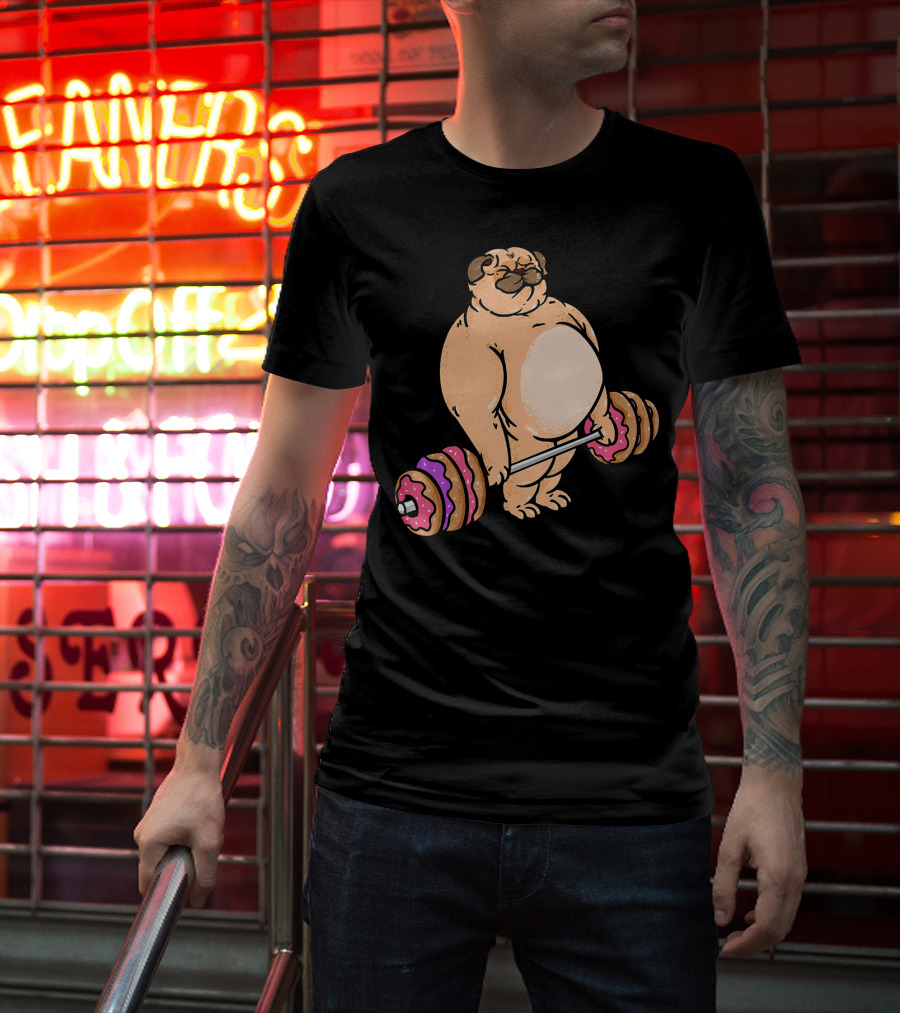 Pug Donut Deadlift Fitness Bodybuilder Dog Bench Press Lifting Treats T-Shirt