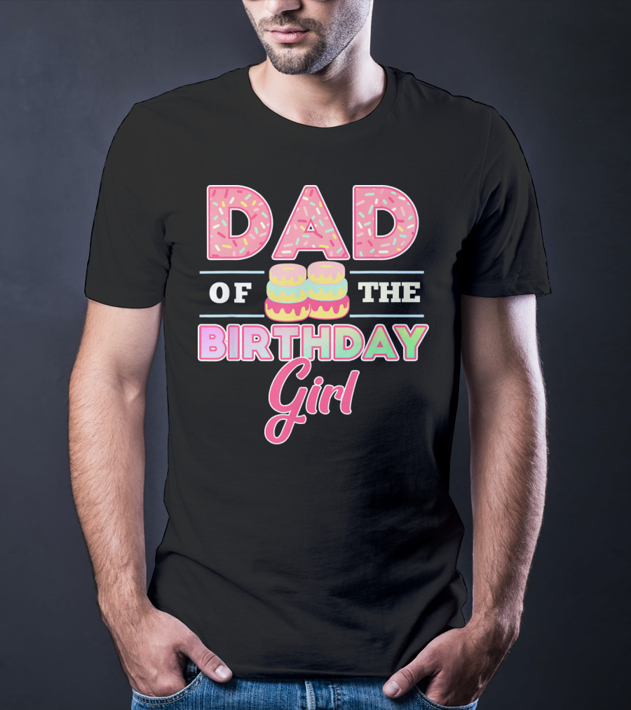 Dad Of The Birthday Girl Donut Lover T-Shirt