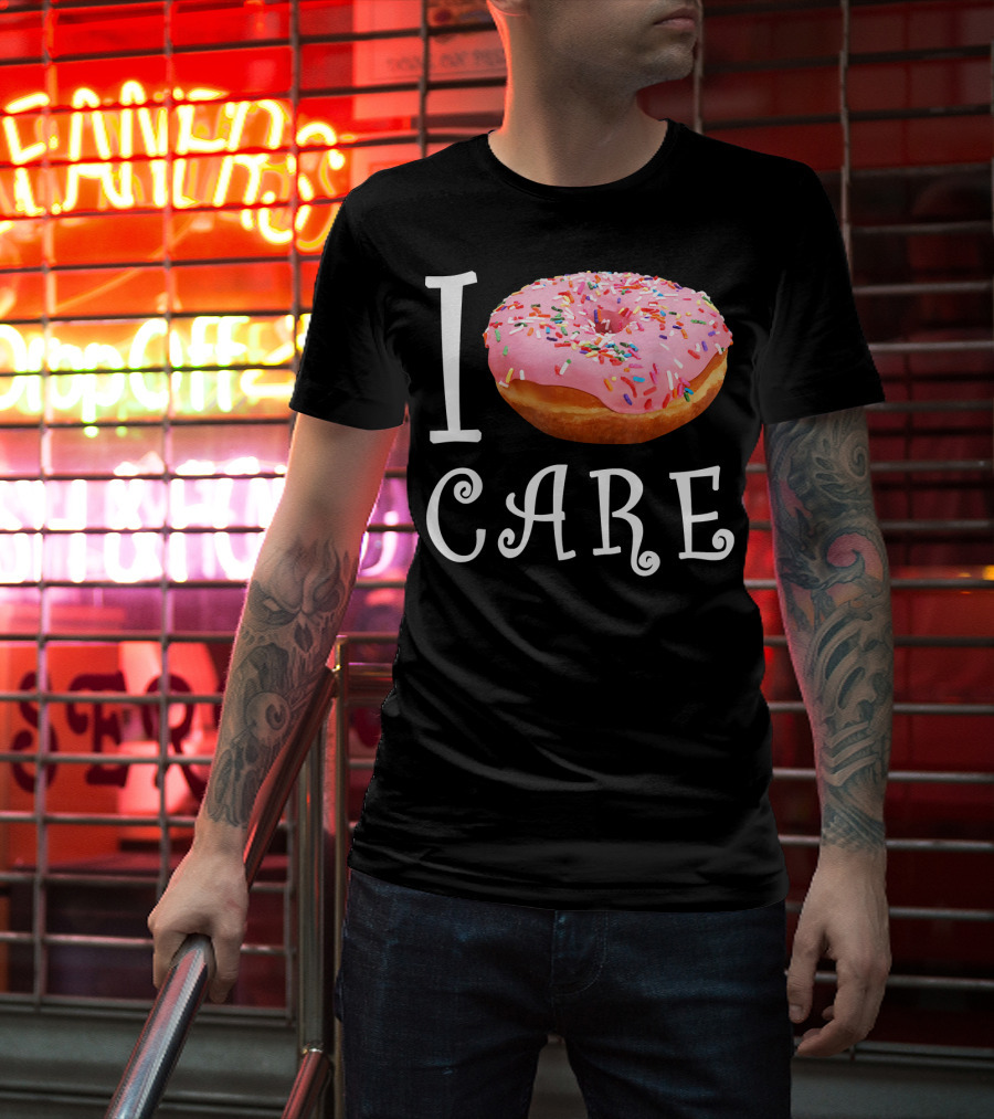 I Donut Care I Do Not Care Funny Doughnut Sprinkles T-Shirt