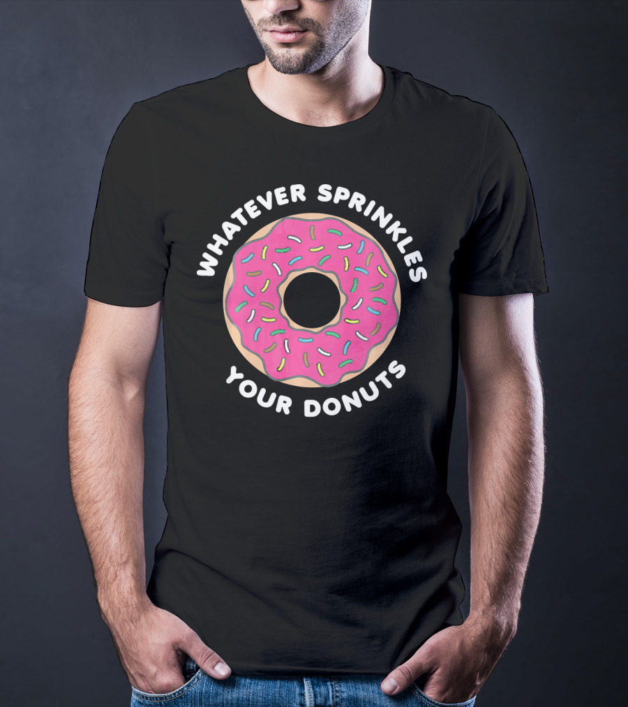 Whatever Sprinkles Your Donuts Pink Frosted Donut With Colorful Sprinkles T-Shirt