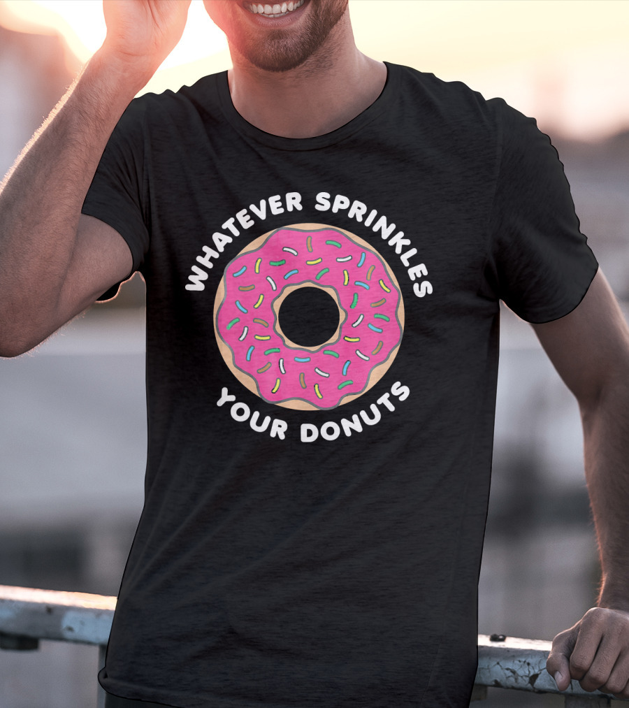 Whatever Sprinkles Your Donuts Pink Frosted Donut With Colorful Sprinkles T-Shirt