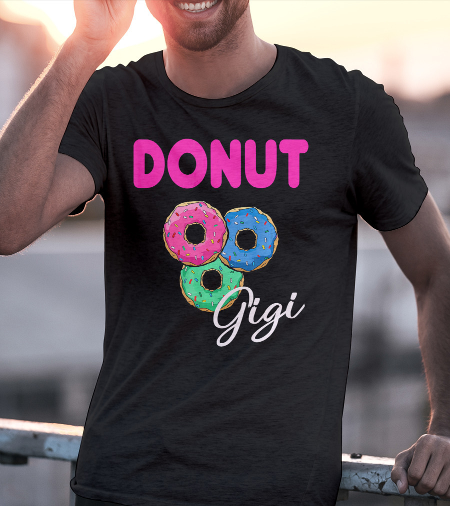 DONUT Gigi Pink Blue Green Funny Donut GiGi T-Shirt