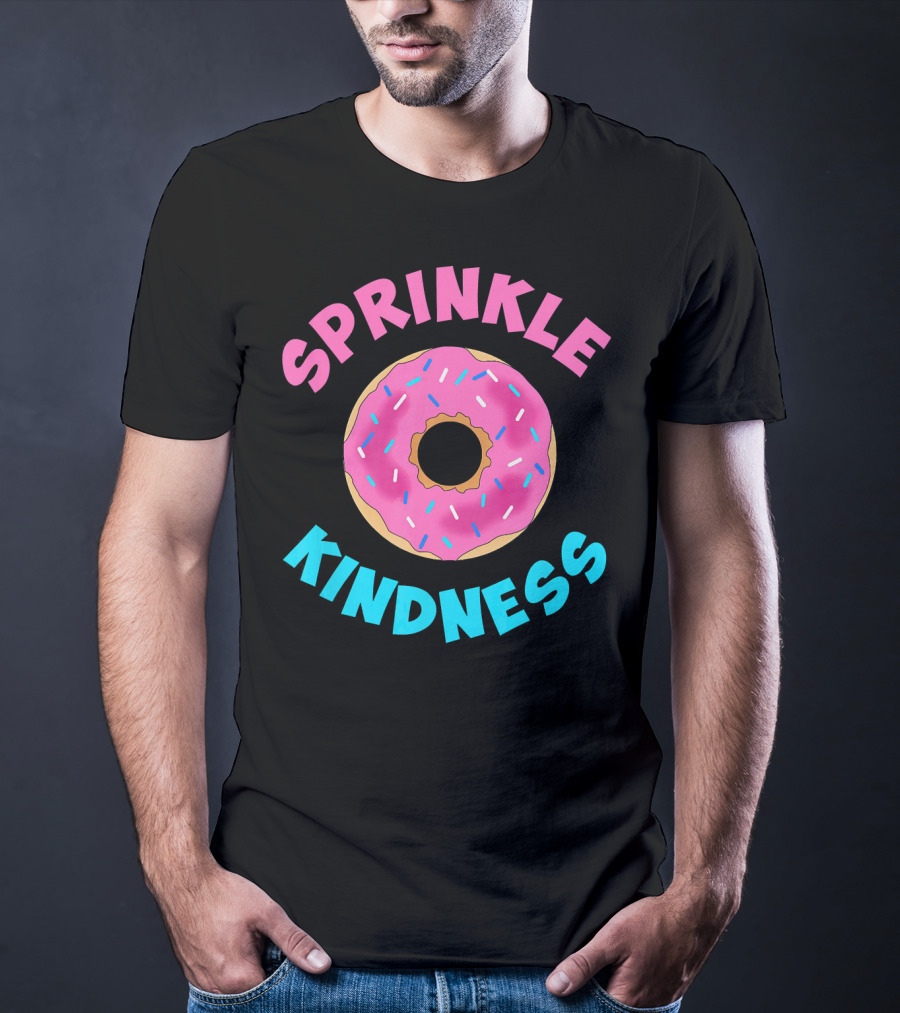 Sprinkle Kindness Donut Sprinkle T-Shirt