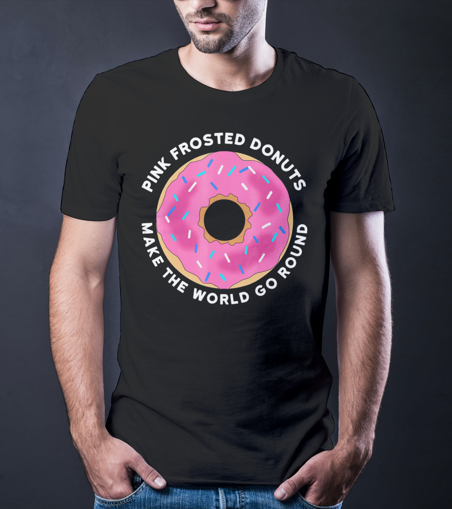 Pink Frosted Donuts Make The World Go Round T-Shirt