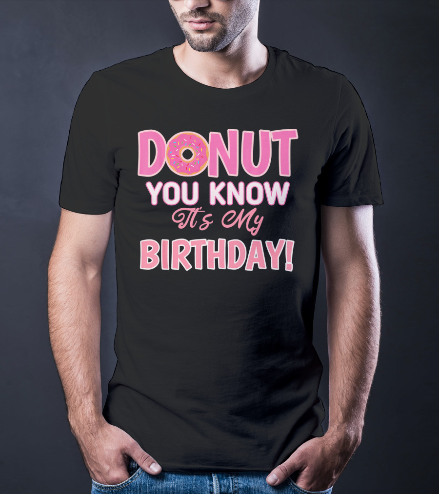 Donut You Know It's My Birthday 1st Birthday T-Shirt