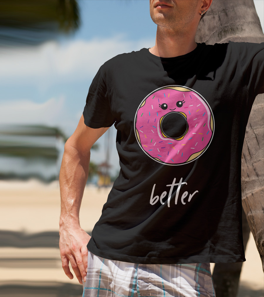 Donut Better Coffee Matching Couple T-Shirt