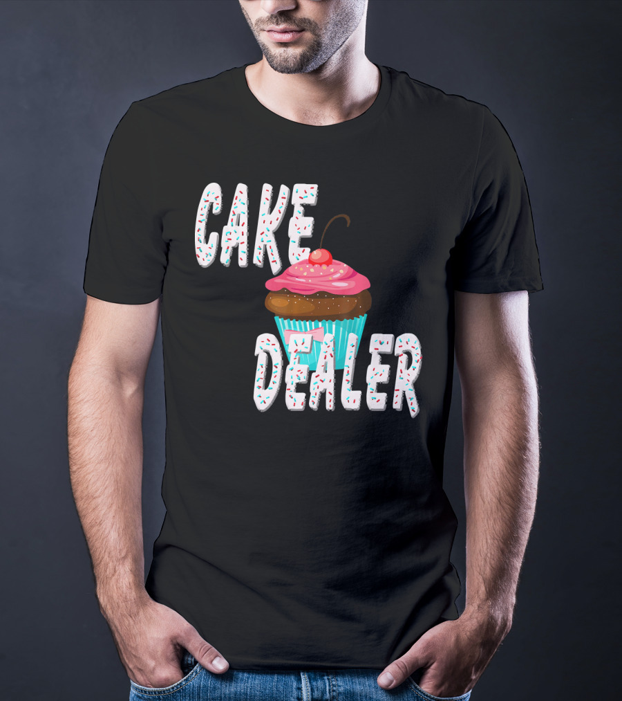 Cake Dealer Cupcake Sprinkles Baking Treats T-Shirt