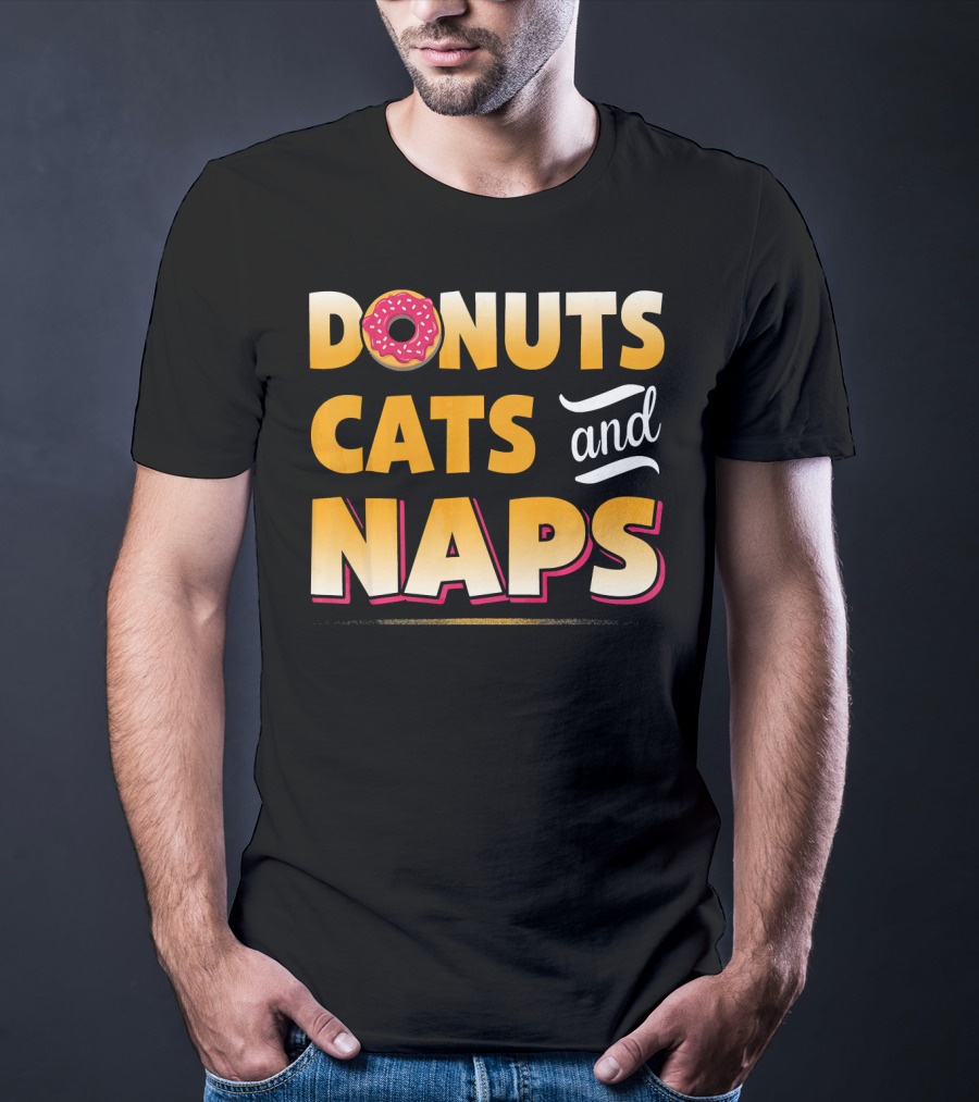 Donuts Cats And Naps Funny Cute Donuts Cats T-Shirt