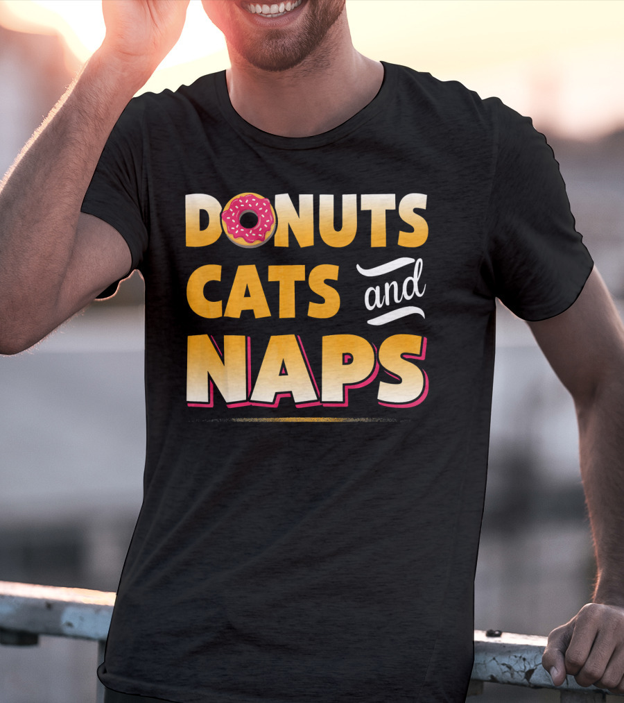 Donuts Cats And Naps Funny Cute Donuts Cats T-Shirt
