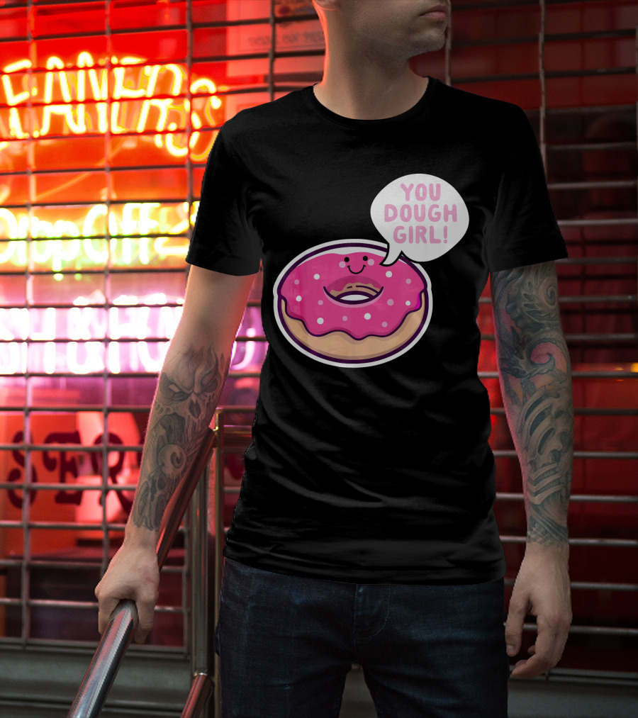 Kawaii Donut Pun You Dough Girl Cute T-Shirt