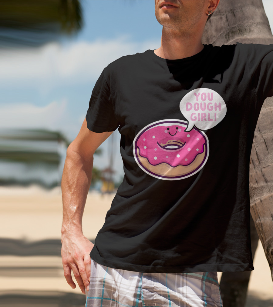 Kawaii Donut Pun You Dough Girl Cute T-Shirt