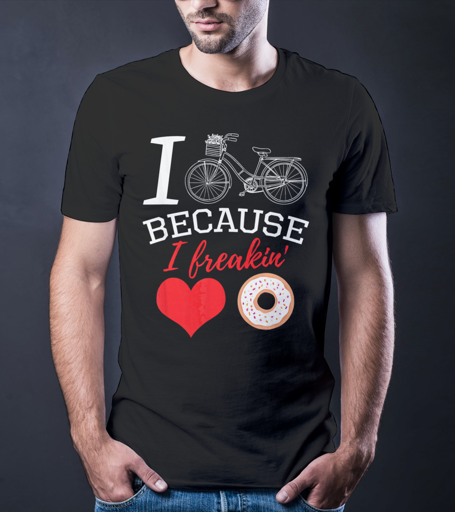 I Cycle Because I Freakin Love Donuts Funny MTB T-Shirt