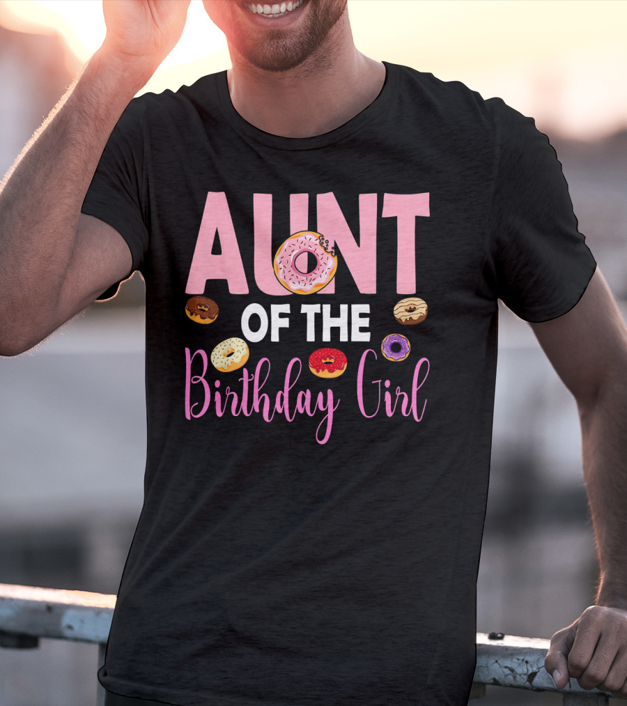 Aunt Of The Birthday Girl Donut Themed T-Shirt