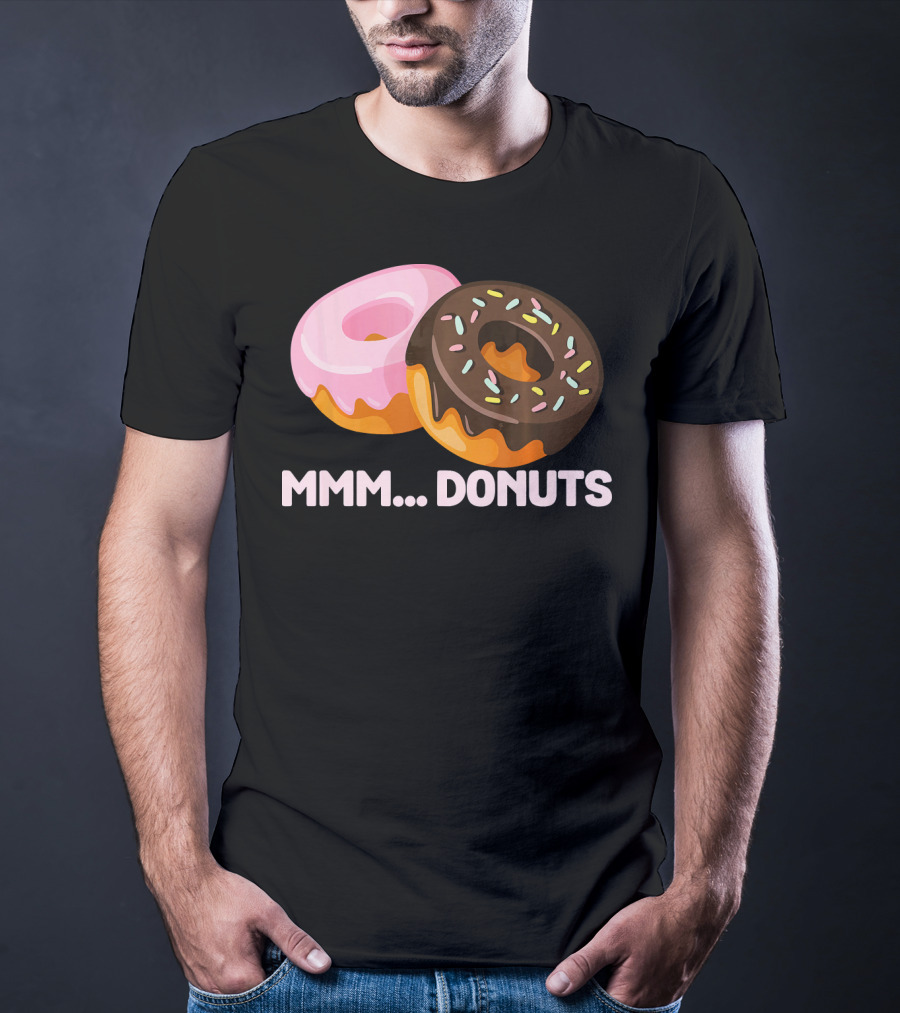 Mmm Donuts Funny Doughnut Lovers With Sprinkles And Pink Glaze T-Shirt