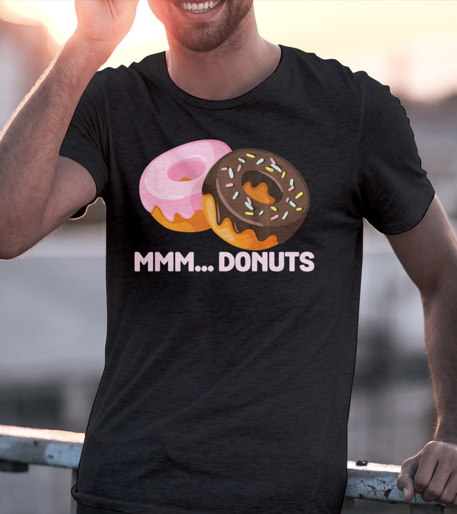 Mmm Donuts Funny Doughnut Lovers With Sprinkles And Pink Glaze T-Shirt