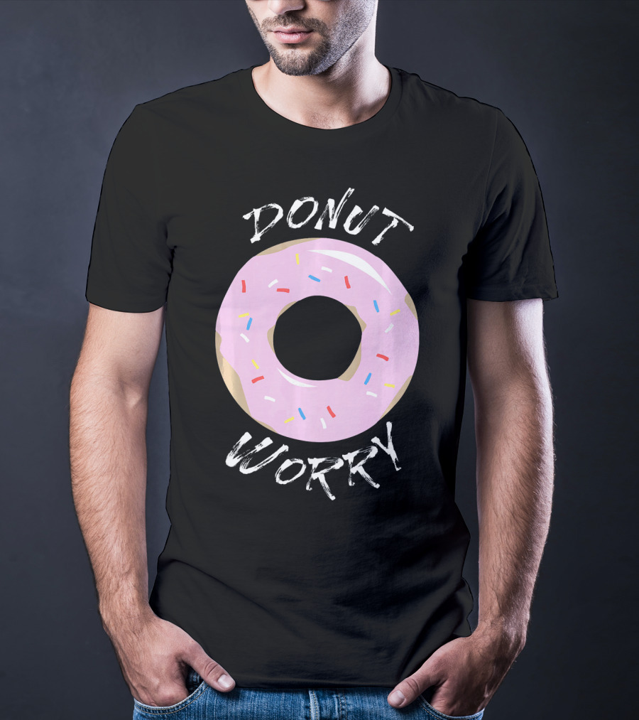 DONUT WORRY Funny Food Pun Pink Frosted Sprinkles T-Shirt