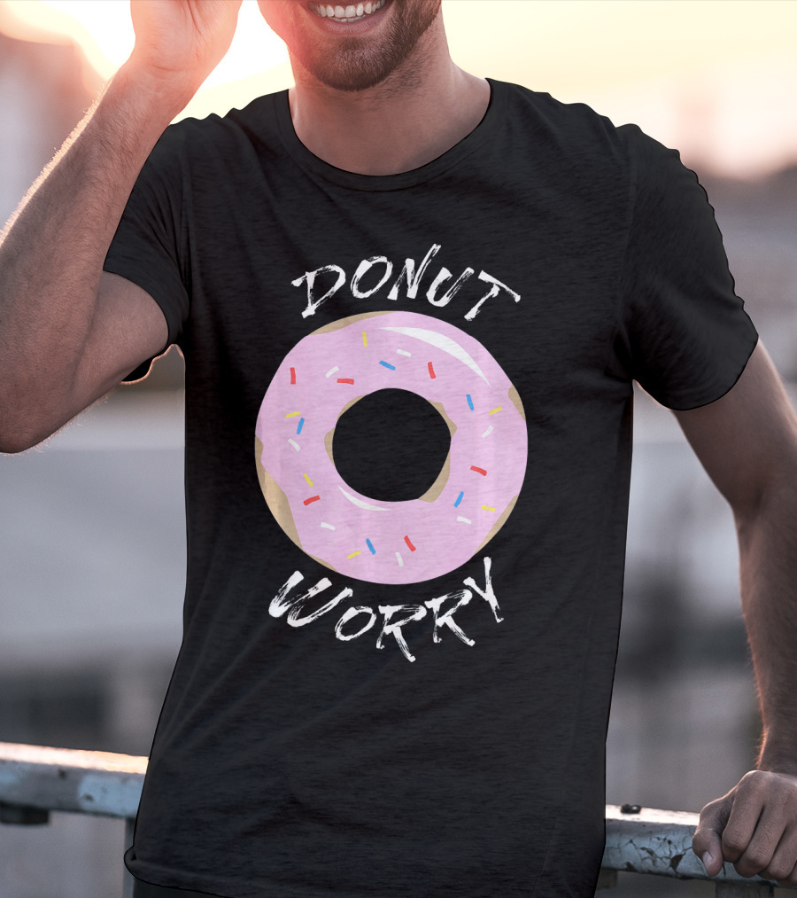 DONUT WORRY Funny Food Pun Pink Frosted Sprinkles T-Shirt