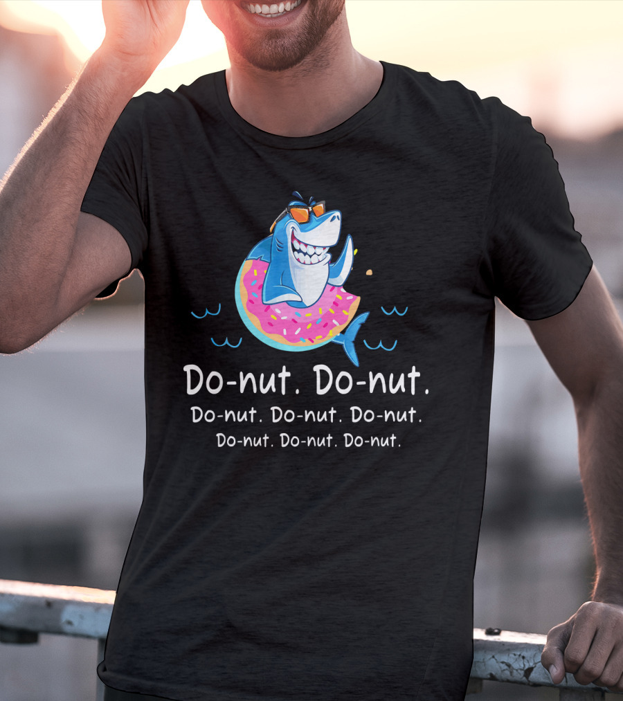 Do-nut Do-nut Donut Lover Funny Shark Sweets T-Shirt