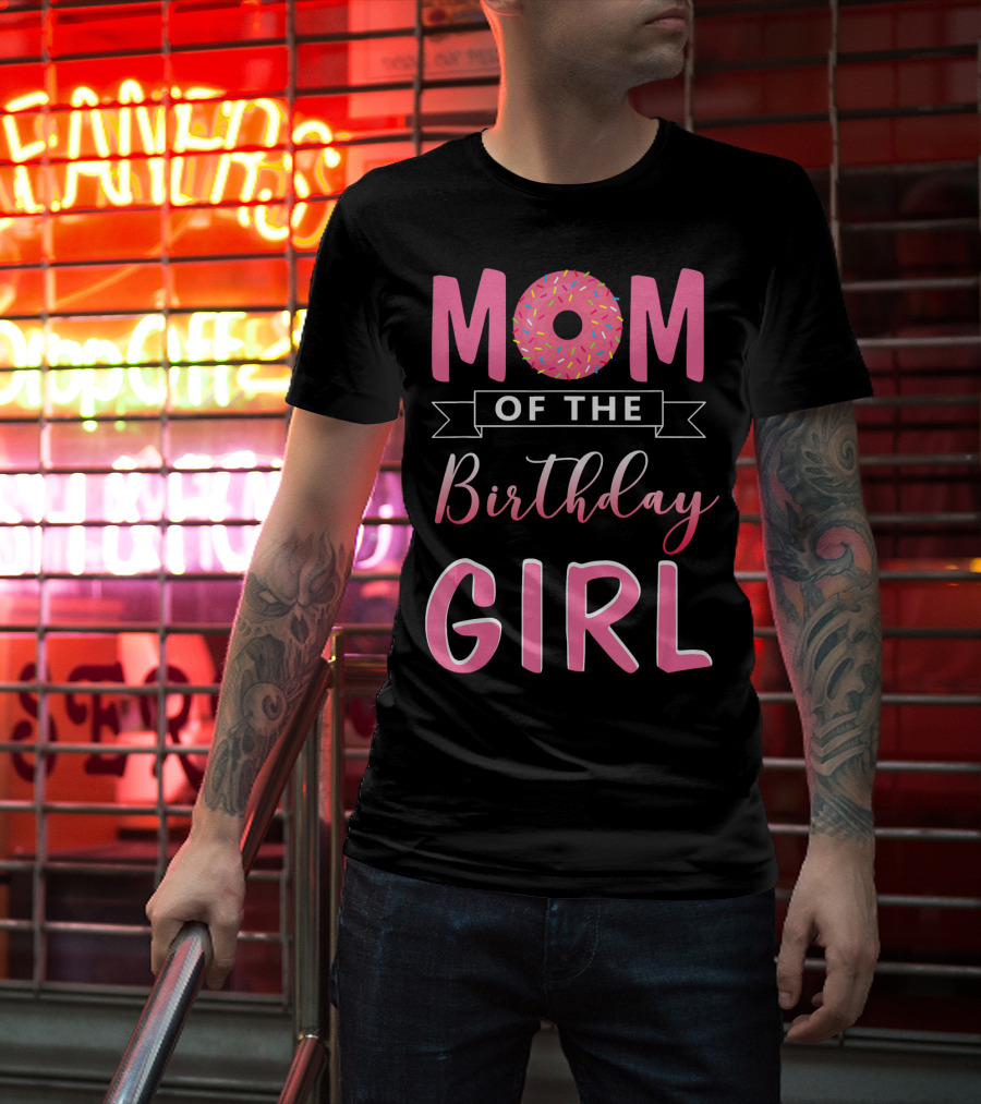 Mom Of The Birthday Girl Pink Sprinkled Donut T-Shirt