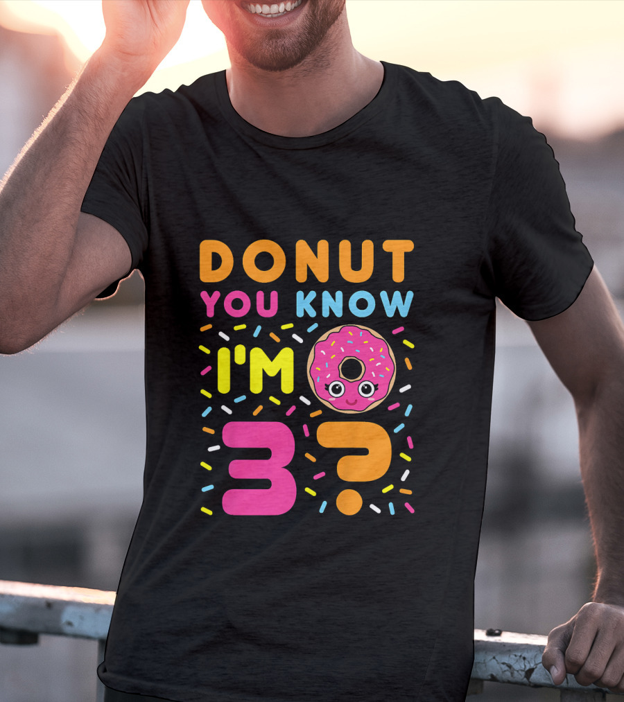 DONUT YOU KNOW I'M 3? Kids Donut 3rd Birthday T-Shirt