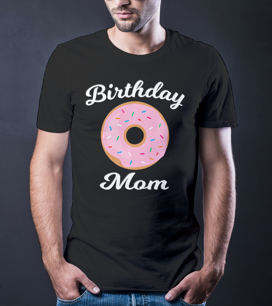 Birthday Mom Donut Theme Party T-Shirt