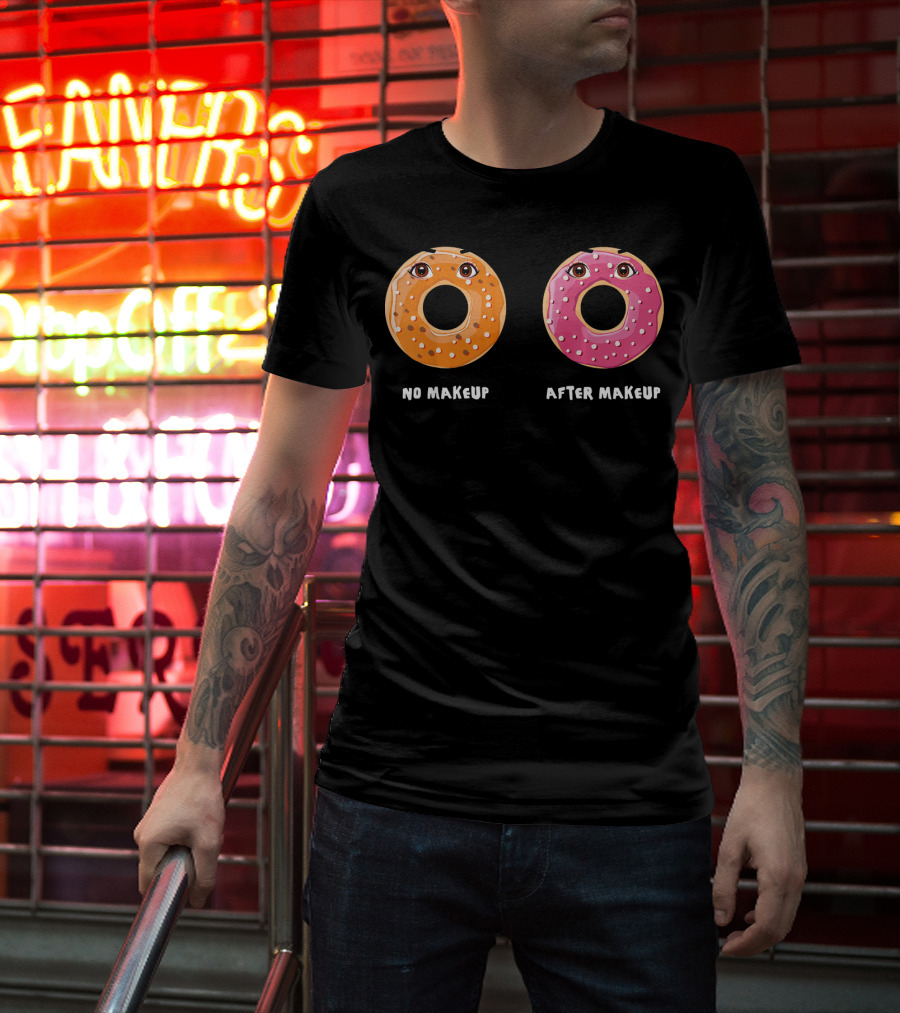 No Makeup After Makeup Funny Donuts Eyes Humor T-Shirt