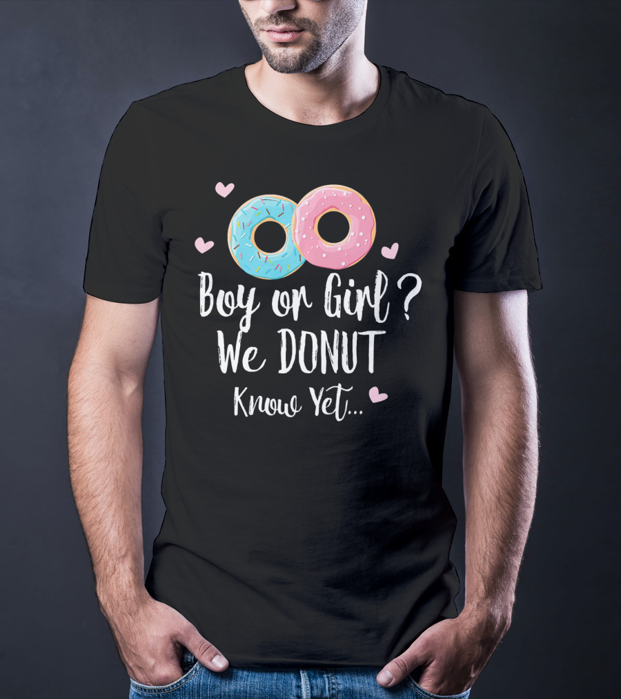 Boy Or Girl We Donut Know Yet T-Shirt