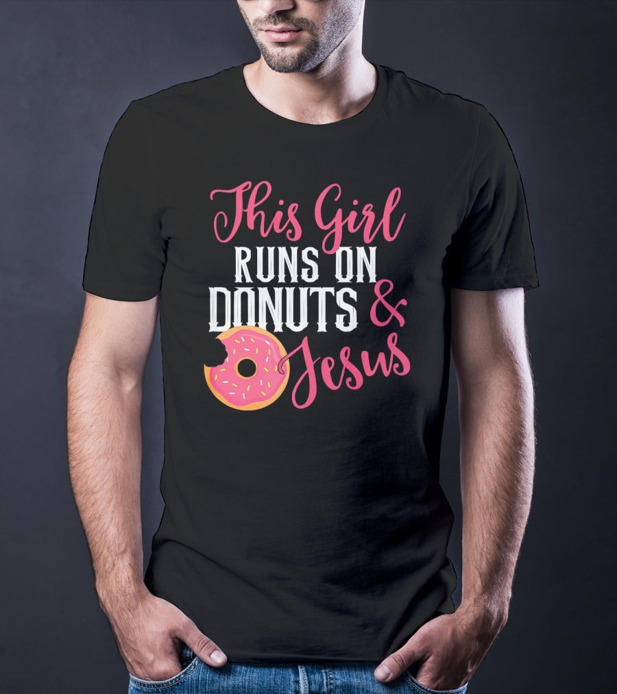 This Girl Runs On Donuts And Jesus T-Shirt