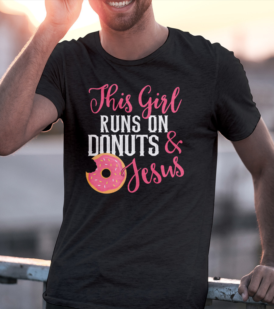 This Girl Runs On Donuts And Jesus T-Shirt