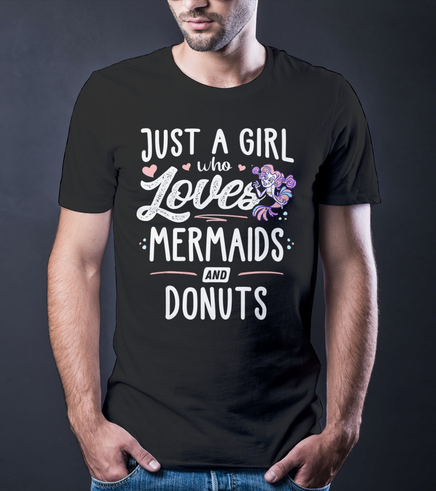 Just A Girl Who Loves Mermaids And Donuts With Heart Accents T-Shirt