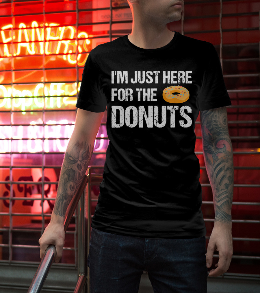 I'm Just Here For The Donuts Funny Donut With Sprinkles T-Shirt