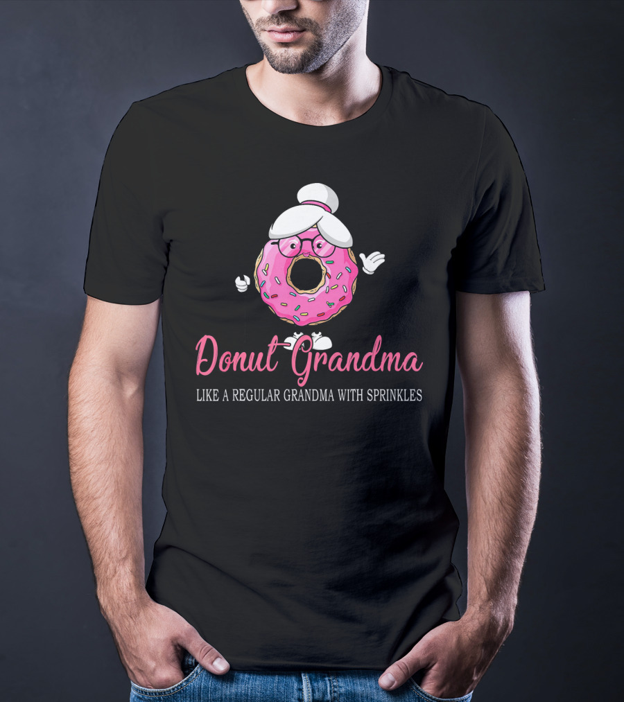 Donut Grandma Like A Regular Grandma With Sprinkles Cute Funny Trend T-Shirt