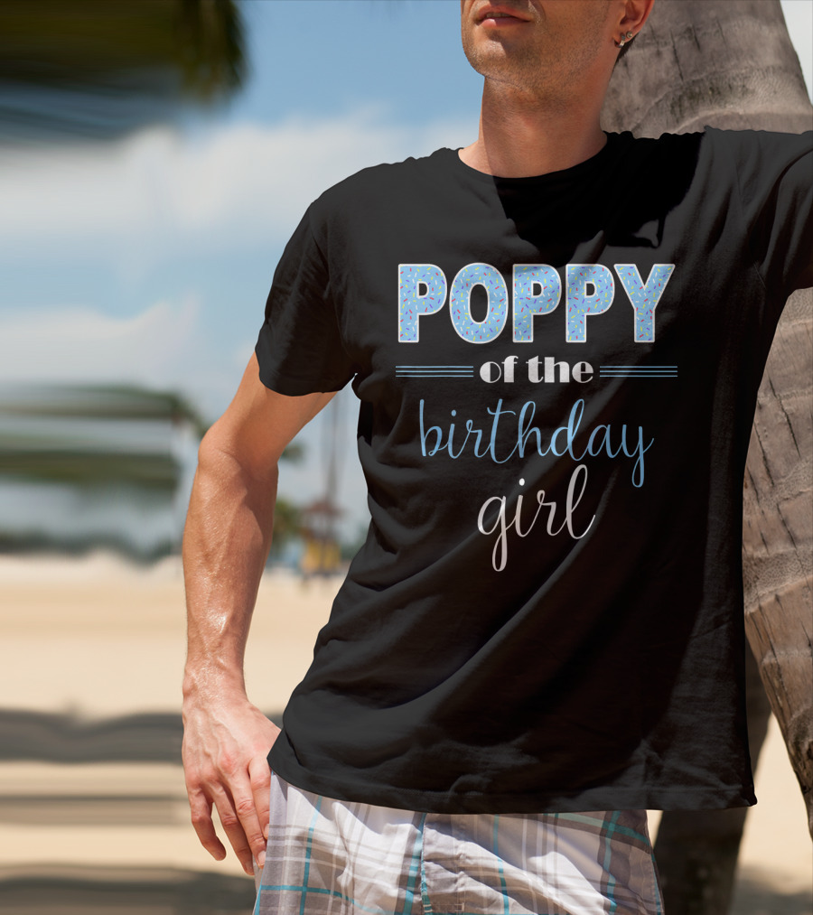 POPPY Of The Birthday Girl T-Shirt