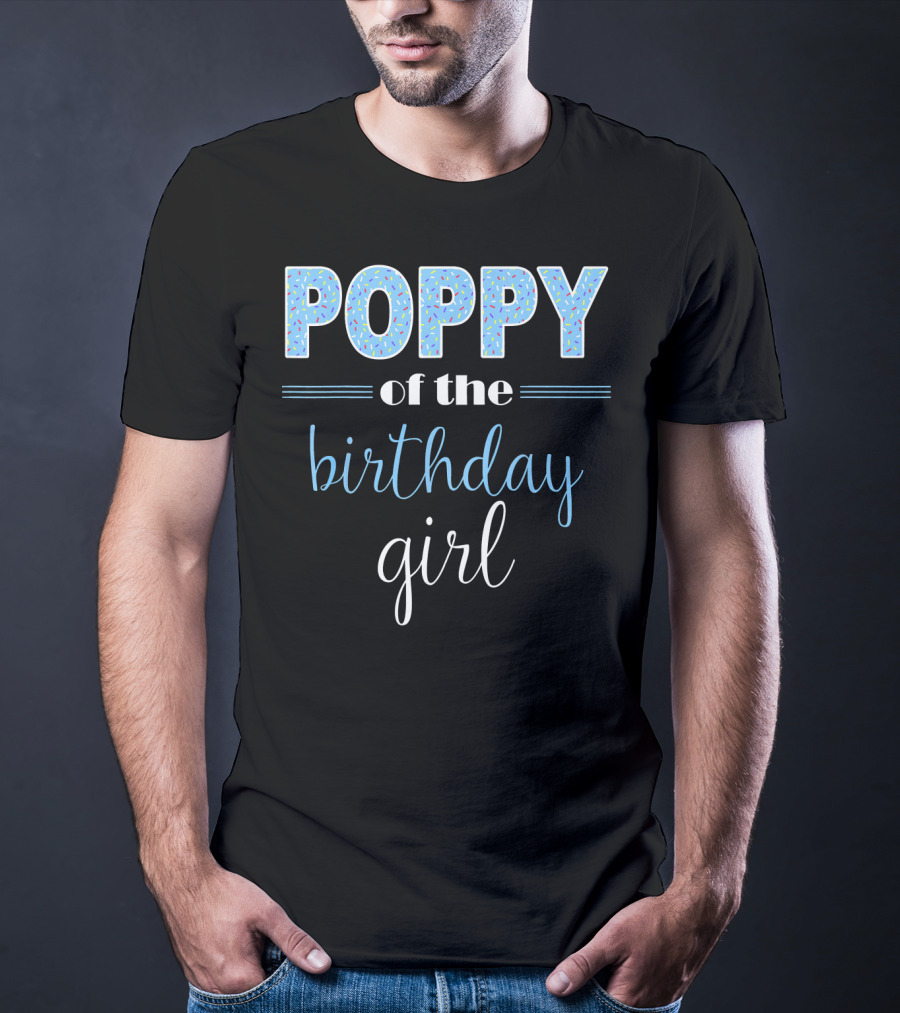 POPPY Of The Birthday Girl T-Shirt