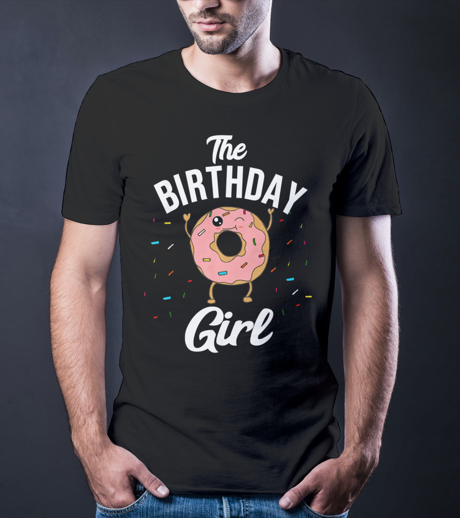 The Birthday Girl Donut Celebration Fun T-Shirt