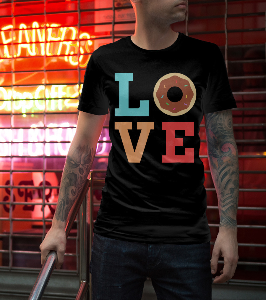 LOVE Donuts Sprinkles Sweet Snacks Fun T-Shirt