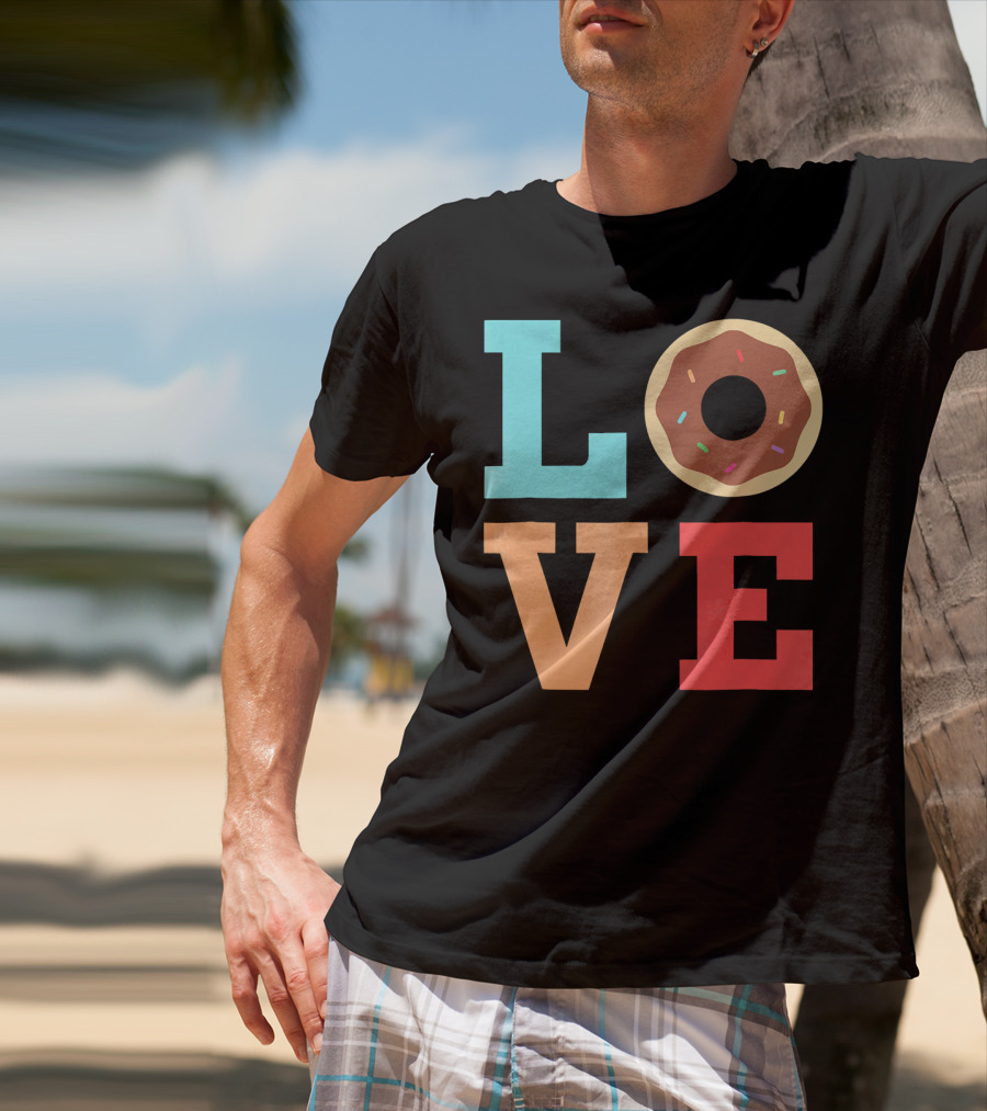 LOVE Donuts Sprinkles Sweet Snacks Fun T-Shirt