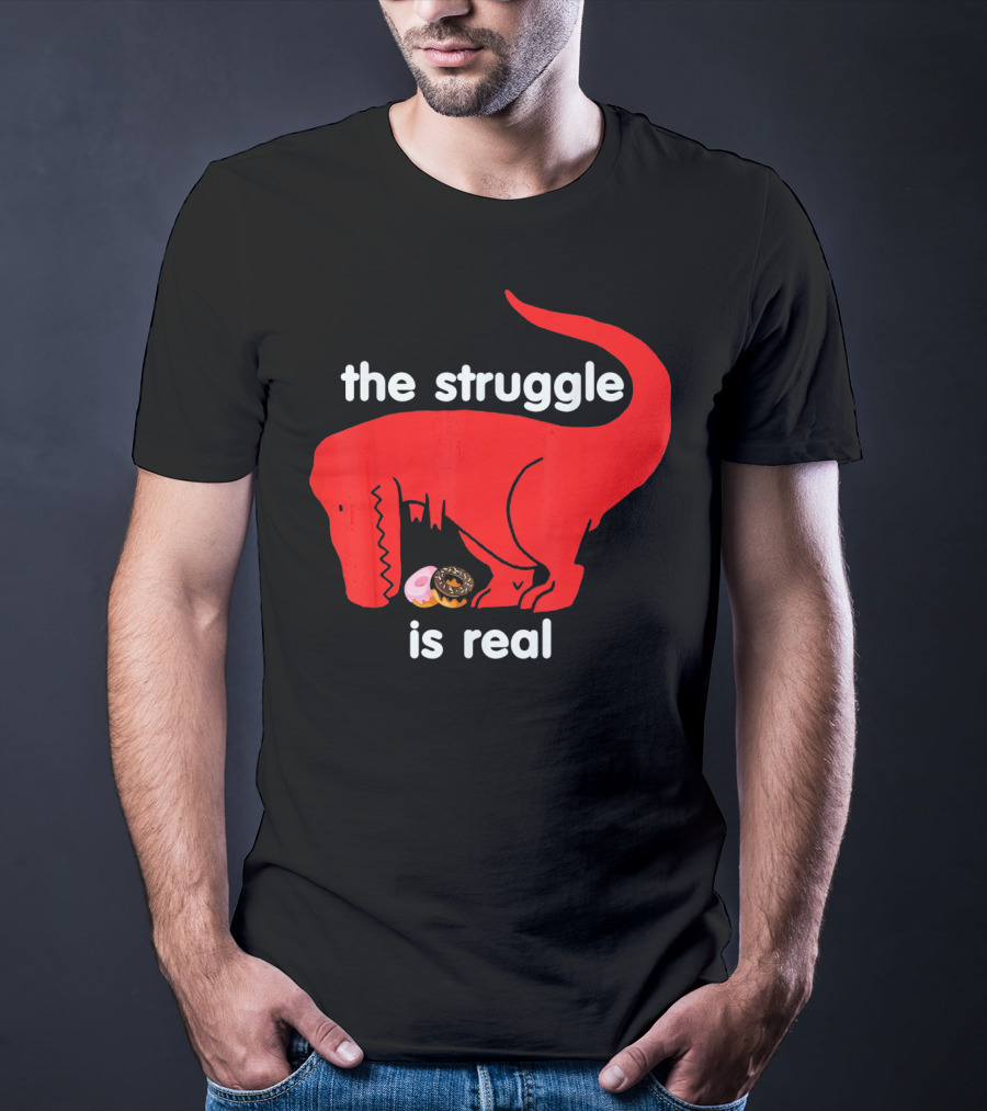 The Struggle Is Real T Rex With Donut Struggle T-Shirt