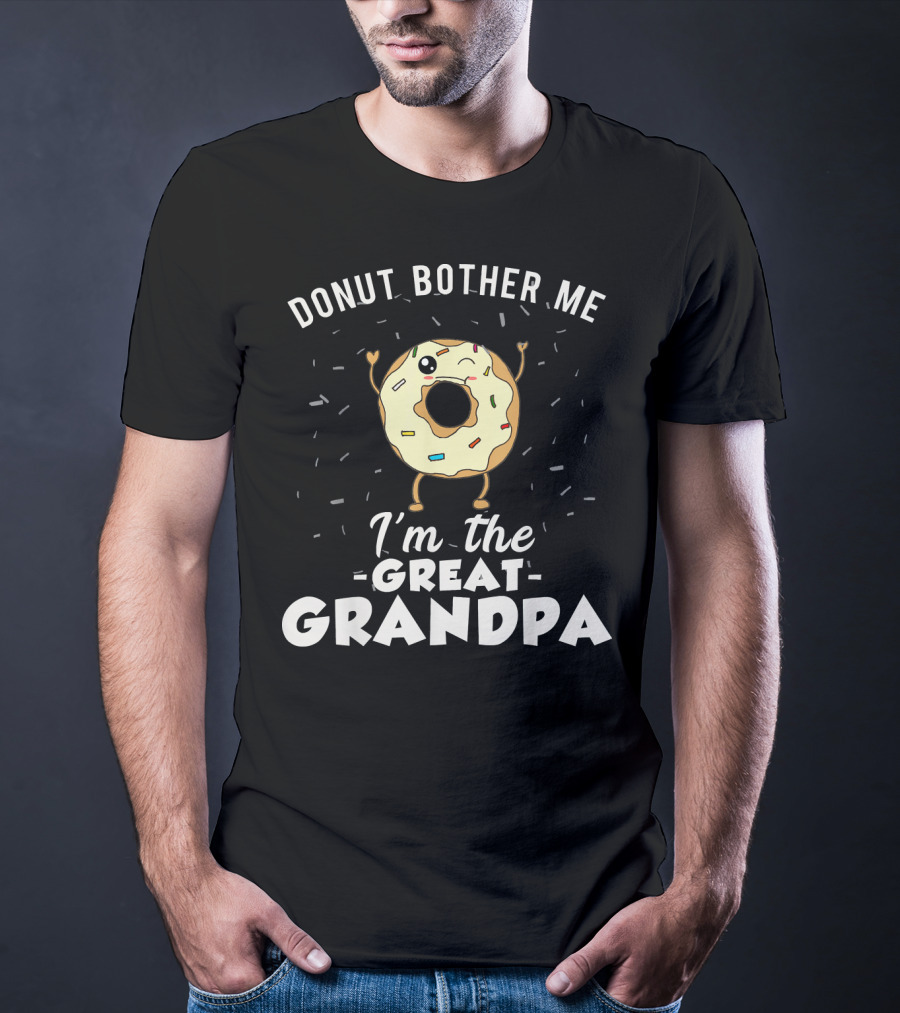 Donut Bother Me I'm The Great Grandpa T-Shirt