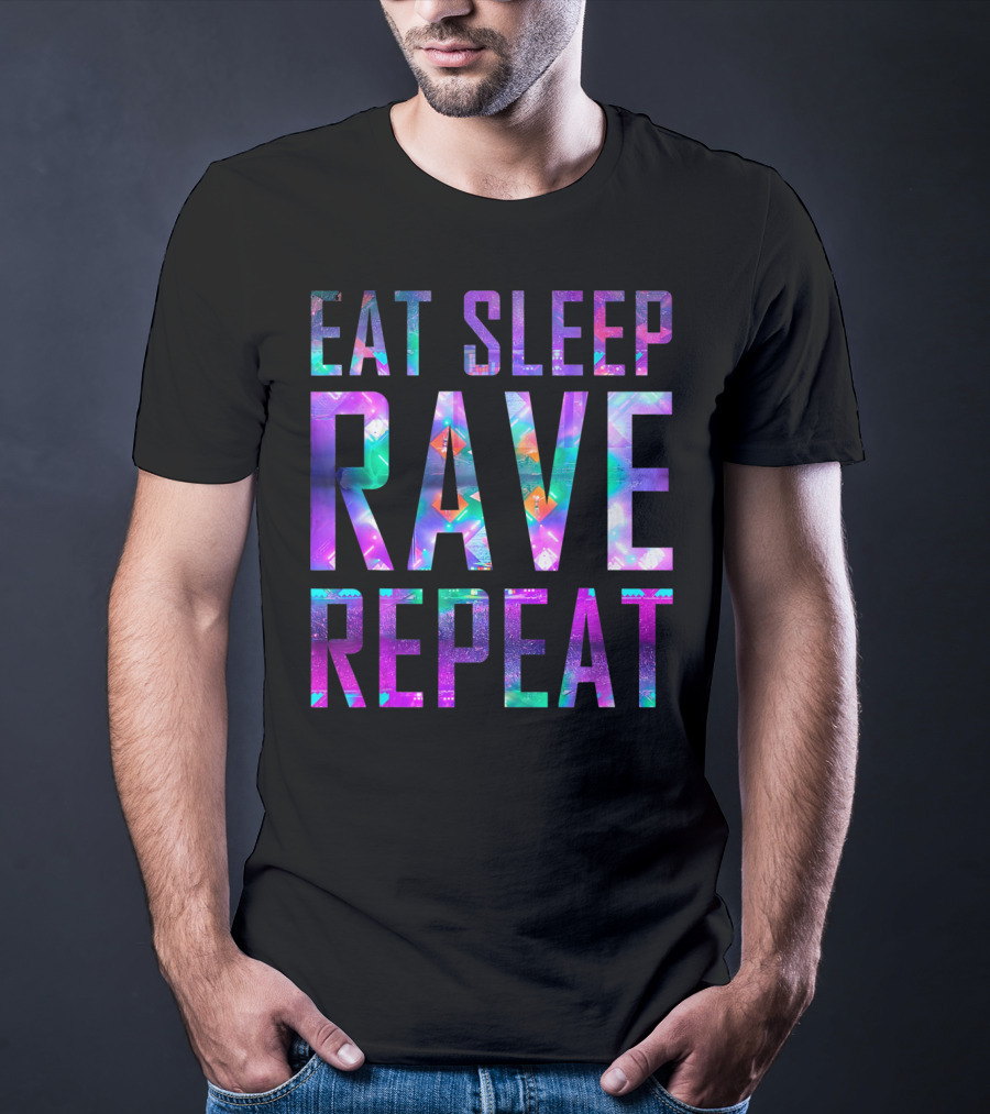 EAT SLEEP RAVE REPEAT For Partys Colorful Neon Text T-Shirt