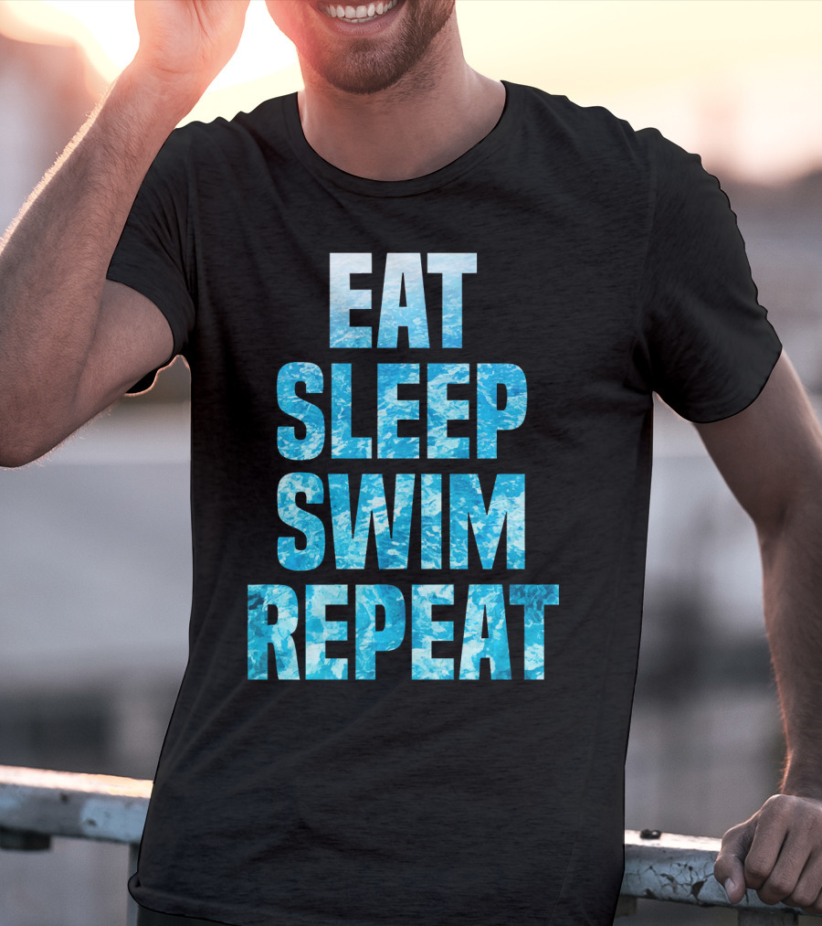 Eat Sleep Swim Repeat Motivation For Swimmers T-Shirt